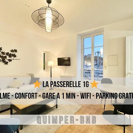 Le Passerelle 1G - Confort - Wifi - Centre Ville A Pied Quimper Exterior foto